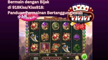 918KissKiss918 Panduan Permainan Bertanggungjawab